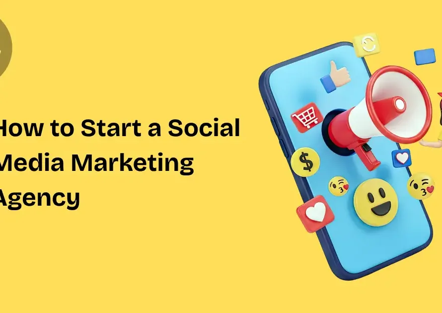How to Start a Social Media Marketing Agency