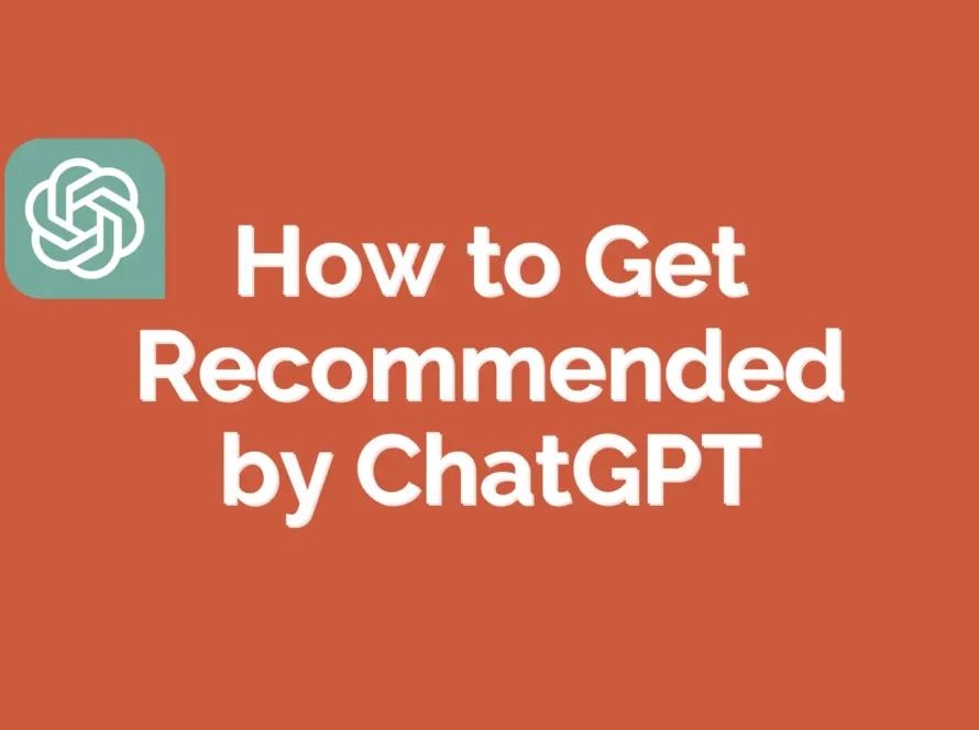 How to Get Recommended by ChatGPT
